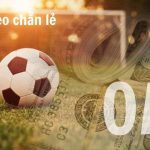 Tỷ lệ kèo cược chẵn lẻ